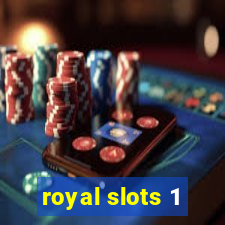 royal slots 1